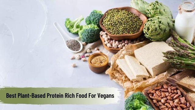 Best Plant-Based Protein Rich Food For Vegans